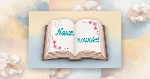 Nasze nowości książkowe