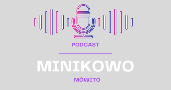 Podcast Minikowo